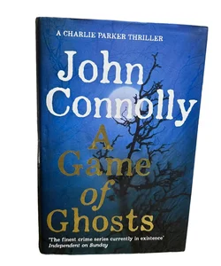 A Game of Ghosts a Charlie Parker Thriller