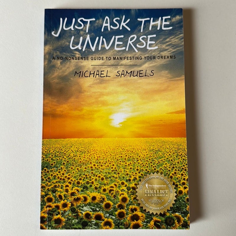 Just Ask the Universe