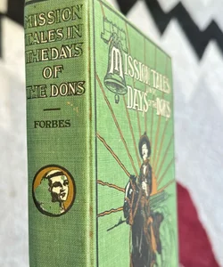 Mission Tales in the Days of the Dons, 1909