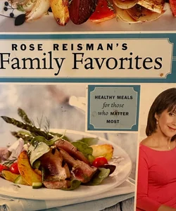 Rose Reisman's Family Favorites