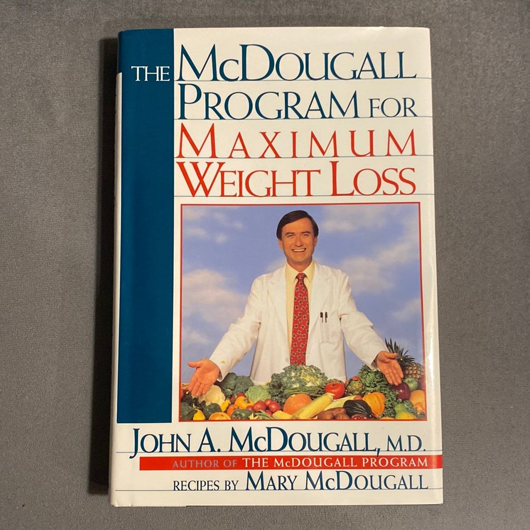 The McDougall Program for Maximum Weight Loss