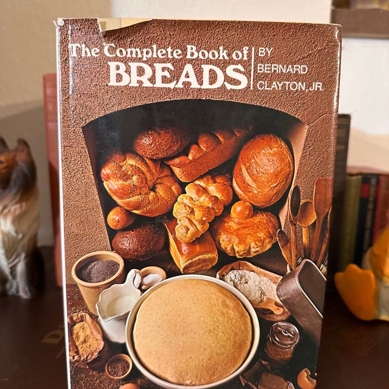 The Complete Book of Breads 1973 Vintage cook book