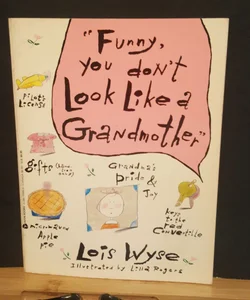 Funny, you don't look like a grandmother