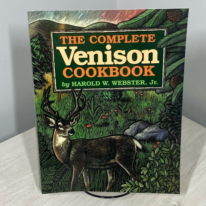 The Complete Venison Cookbook