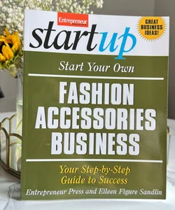 Start your own fashion, accessory business