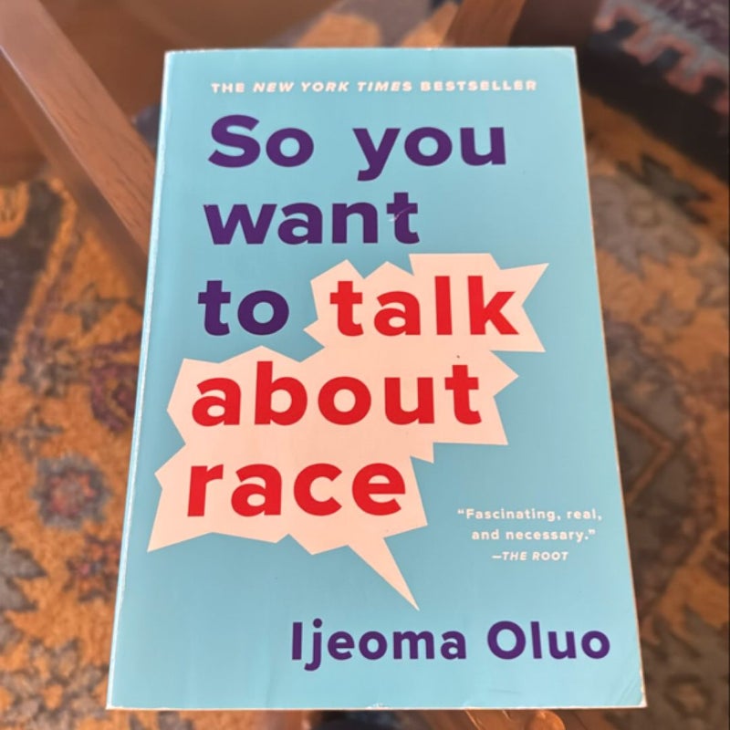 So You Want to Talk about Race