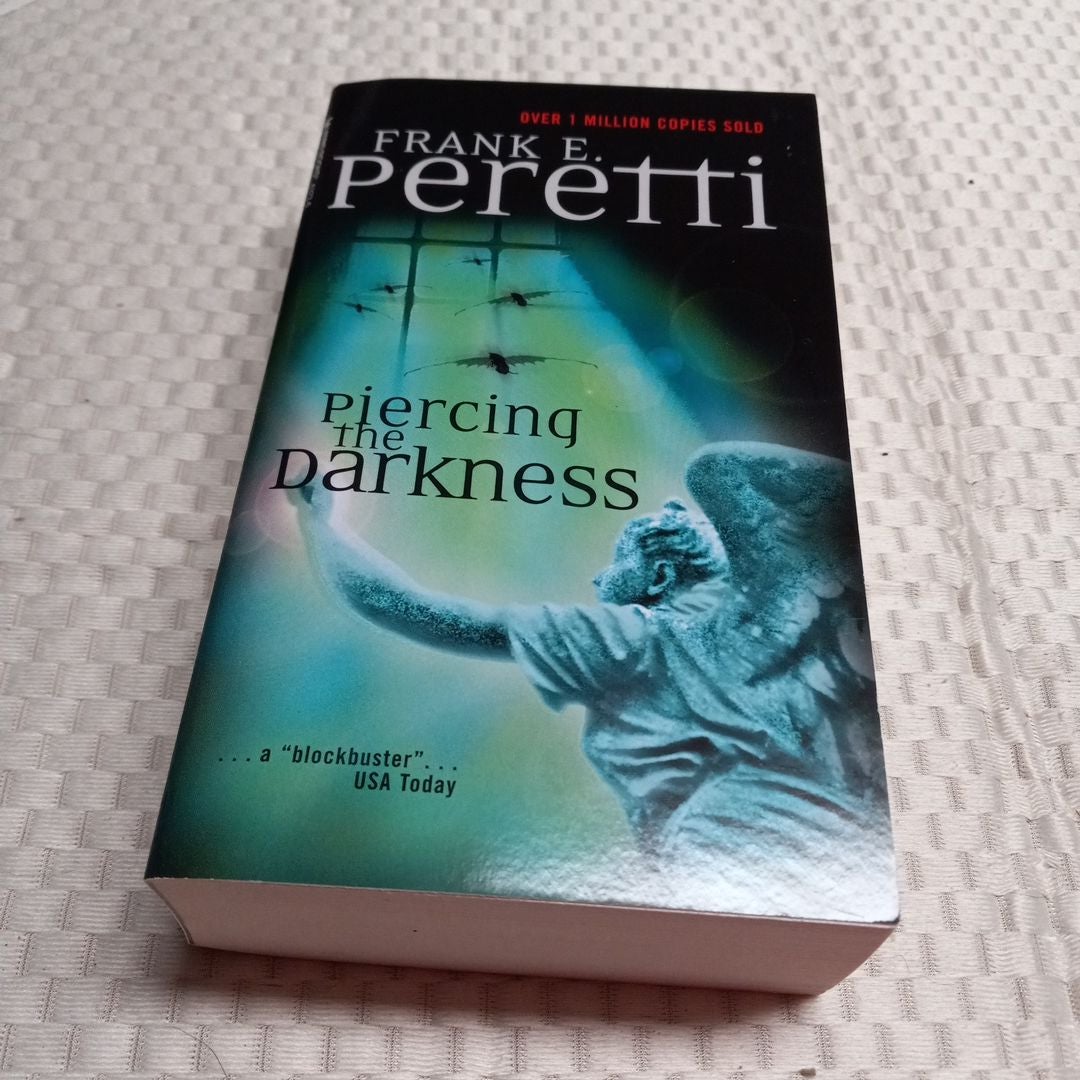 Piercing the Darkness