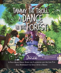Tammy The Troll a Dance in the Forest 