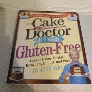 The Cake Mix Doctor Bakes Gluten-Free