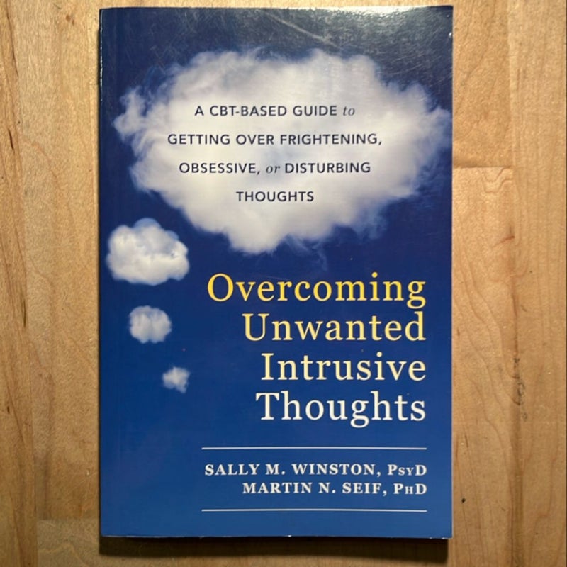 Overcoming Unwanted Intrusive Thoughts