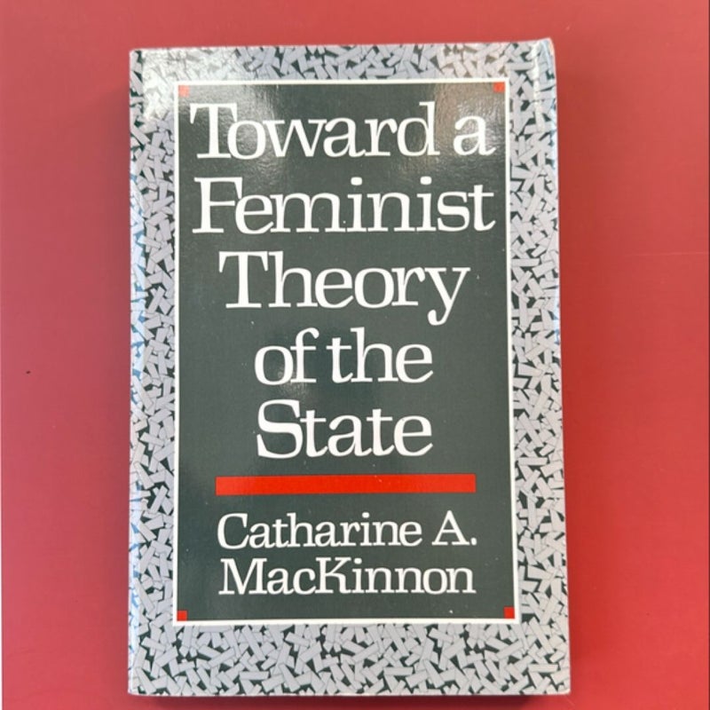 Toward a Feminist Theory of the State