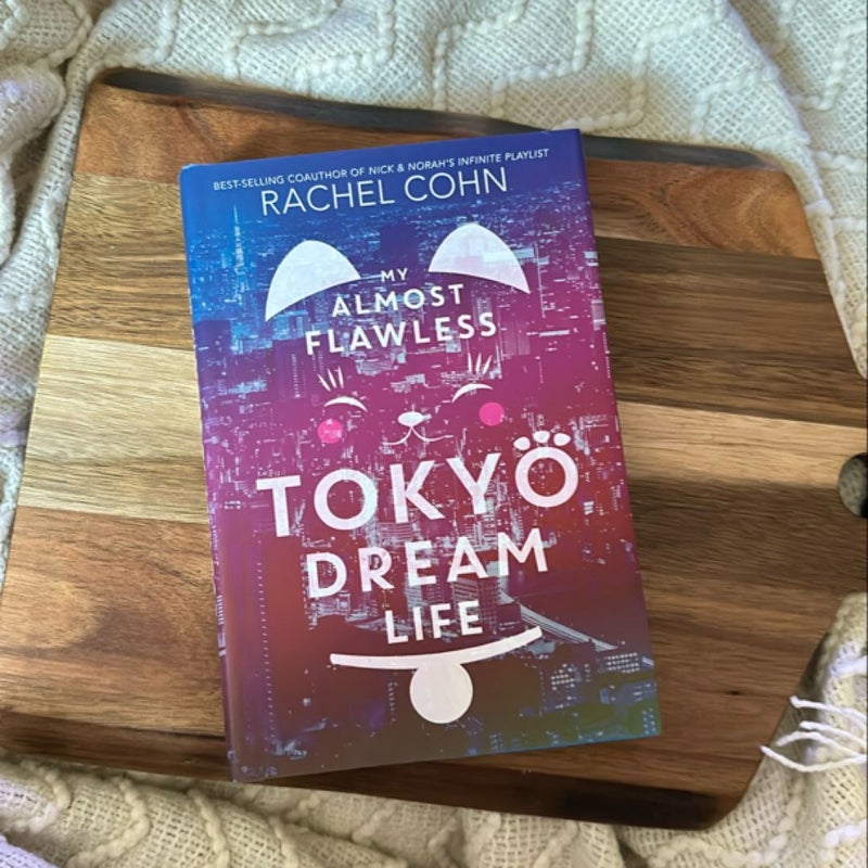 My Almost Flawless Tokyo Dream Life