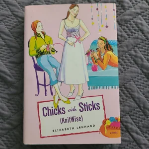 Chicks with Sticks (Knitwise)