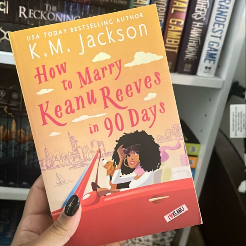 How to Marry Keanu Reeves in 90 Days