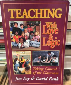 Teaching with Love and Logic