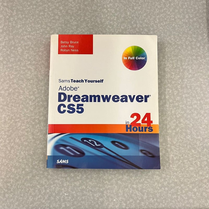 Sams Teach Yourself Dreamweaver CS5 in 24 Hours