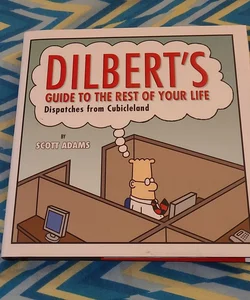 Dilbert's Guide to the Rest of Your Life