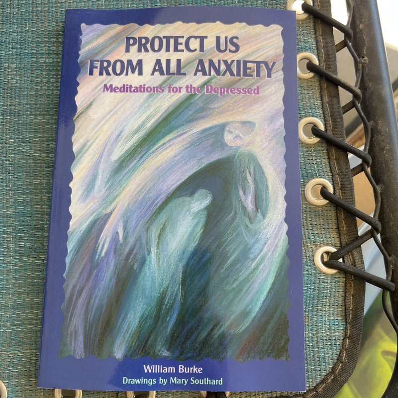 Protect Us from All Anxiety