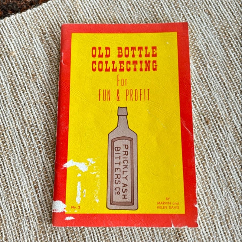 Old Bottle Collecting for Fun & Profit