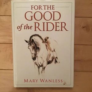 For the Good of the Rider