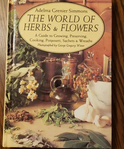 The World of Herbs and Flowers