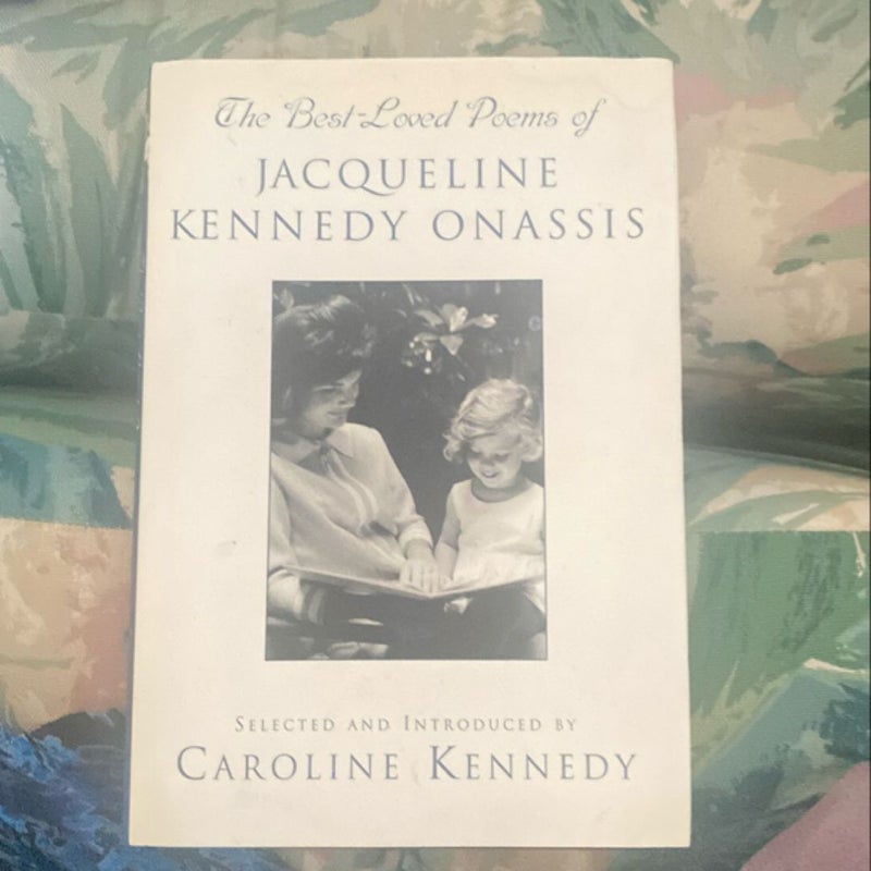 The Best-Loved Poems of Jacqueline Kennedy Onassis