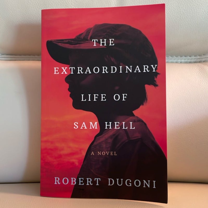 The Extraordinary Life of Sam Hell