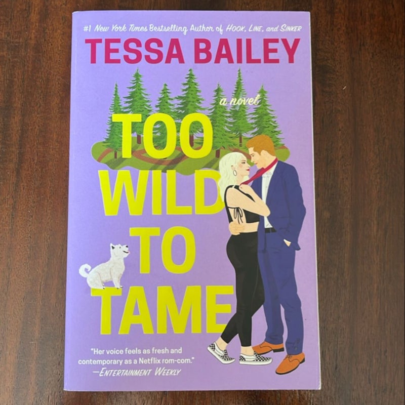Too Wild to Tame