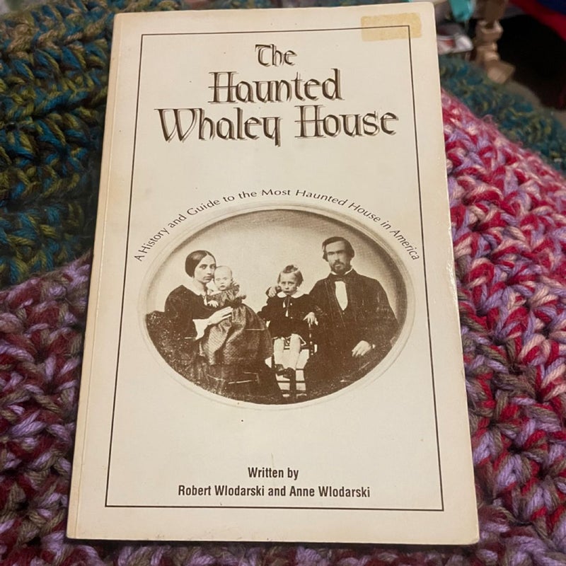 The Haunted Whaley House