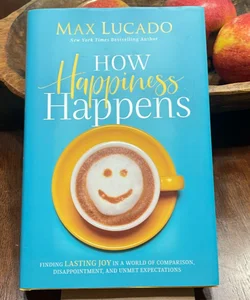 How Happiness Happens