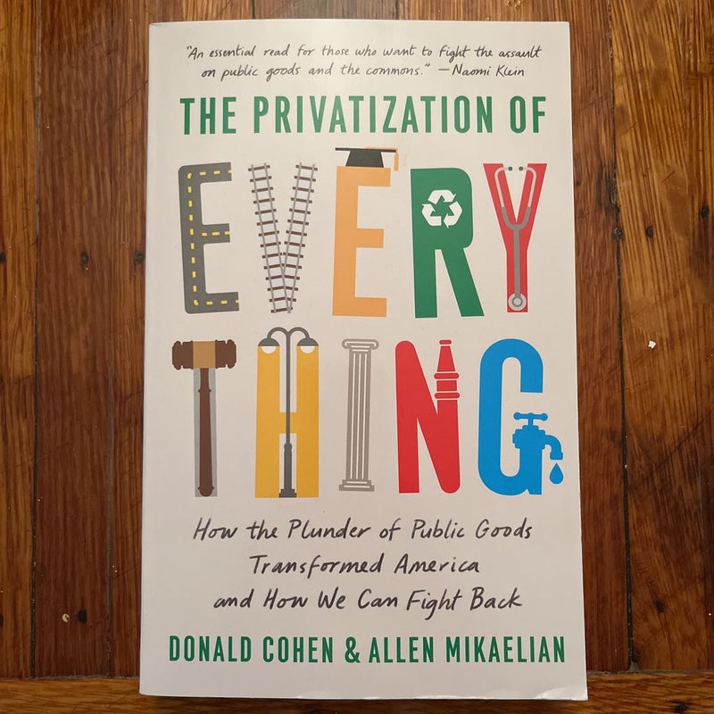 The Privatization of Everything