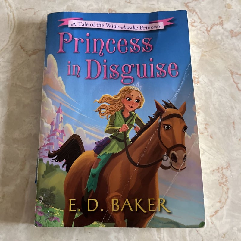 Princess in Disguise: A Tale of the Wide Awake Princess