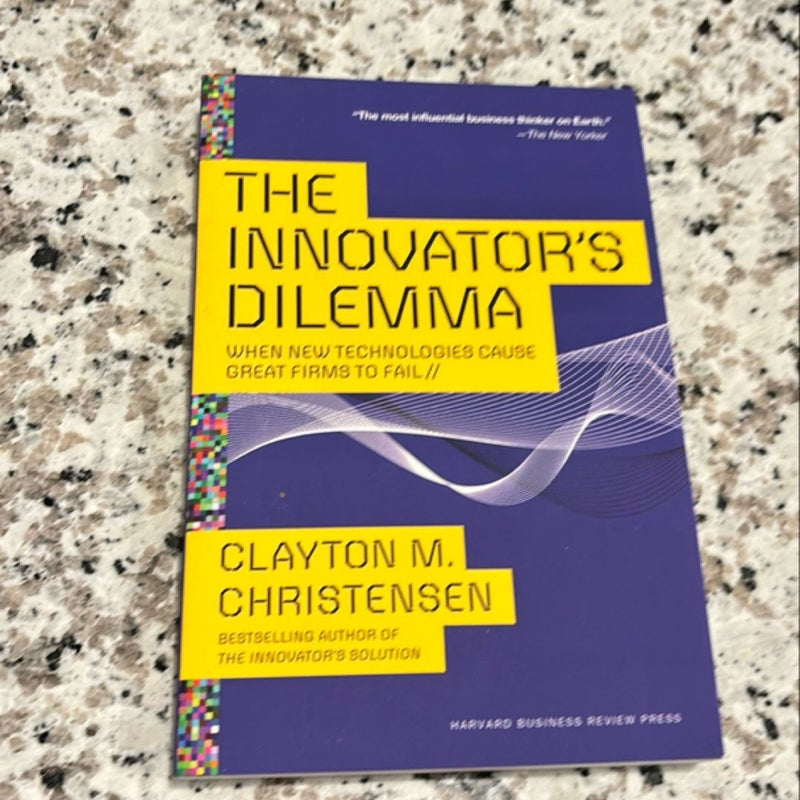 The Innovator's Dilemma