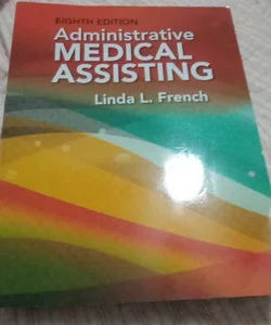 Administrative Medical Assisting Eighth Edition