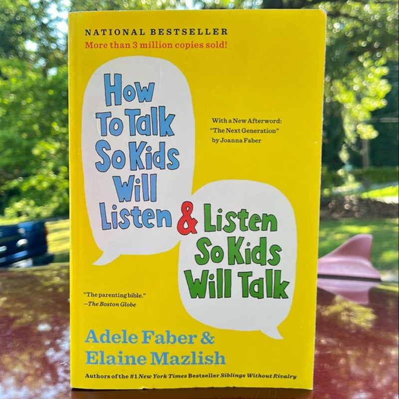 How to Talk So Kids Will Listen and Listen So Kids Will Talk