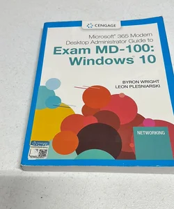 Microsoft 365 Modern Desktop Administrator Guide to Exam MD-100