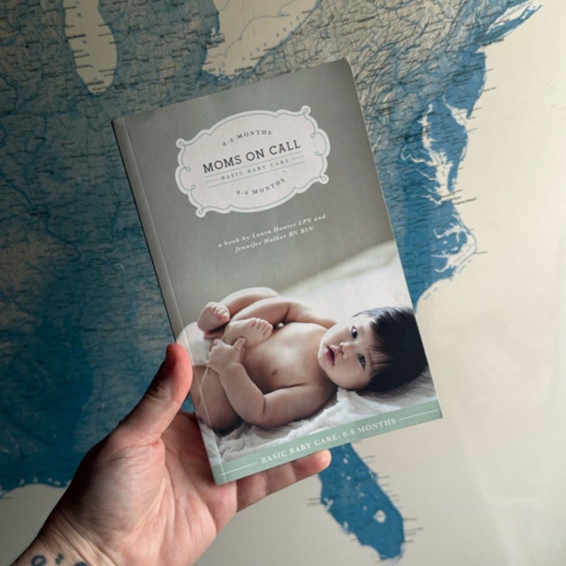 Moms on Call Basic Baby Care