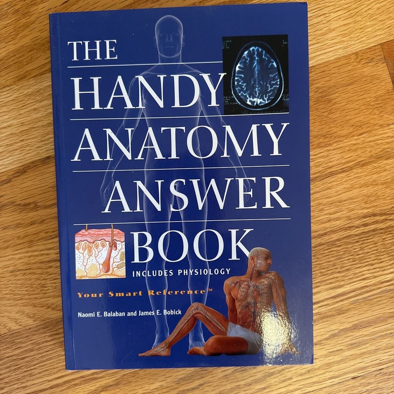 The Handy Anatomy Answer Book