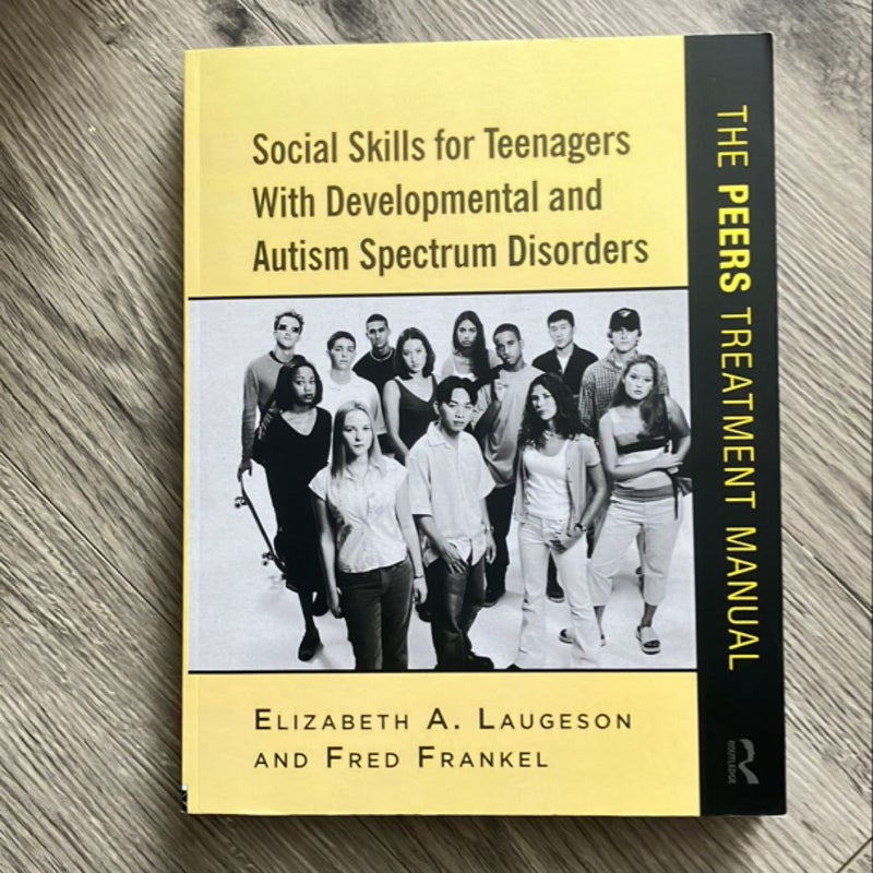 Social Skills for Teenagers with Developmental and Autism Spectrum Disorders