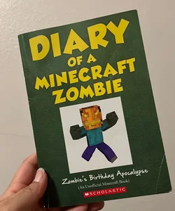 Diary of a Minecraft Zombie (Zombies Birthday Apocalypse)