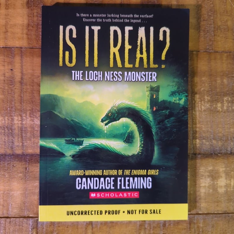 Is It Real? the Loch Ness Monster (ARC)