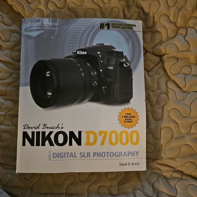 David Busch's Nikon D7000 Guide to Digital SLR Photography