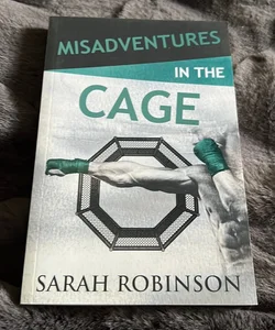 Misadventures in the Cage