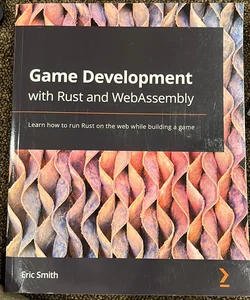 Game Development with Rust and WebAssembly