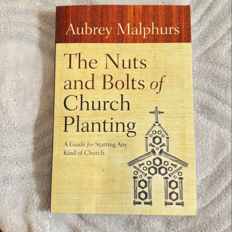 The Nuts and Bolts of Church Planting