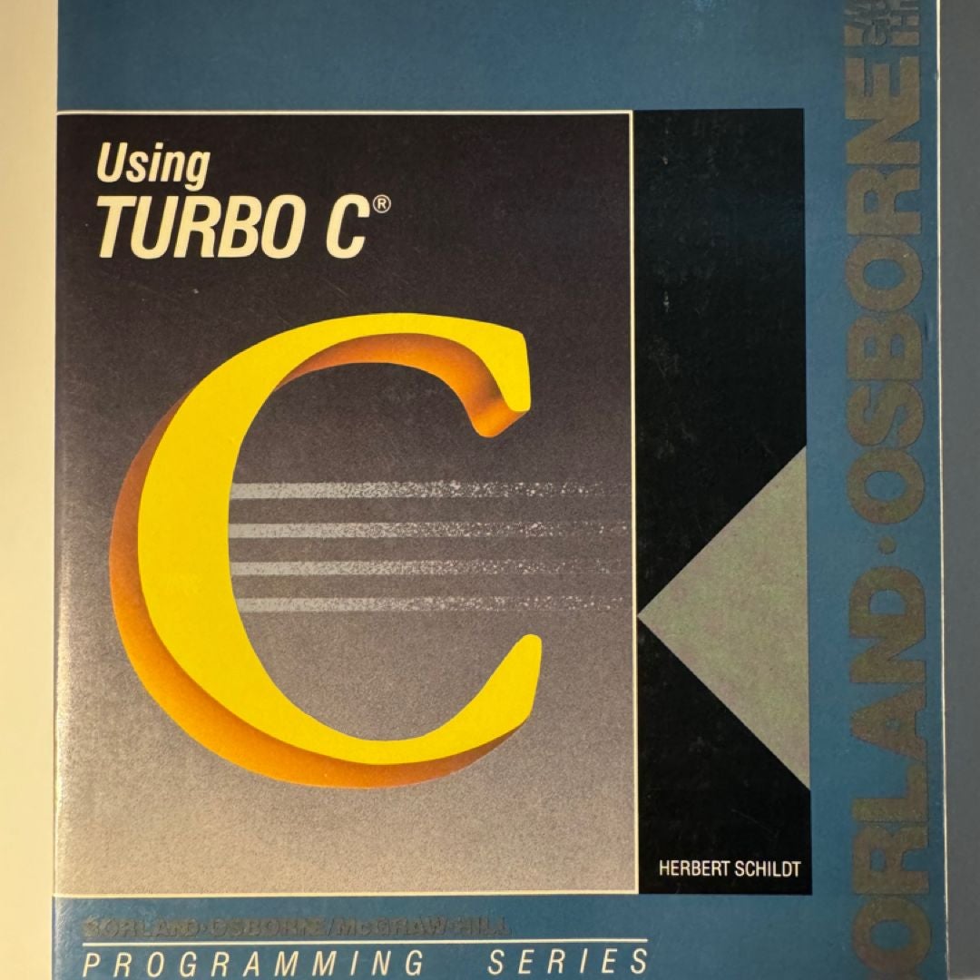 Using Turbo C by Herbert Schildt