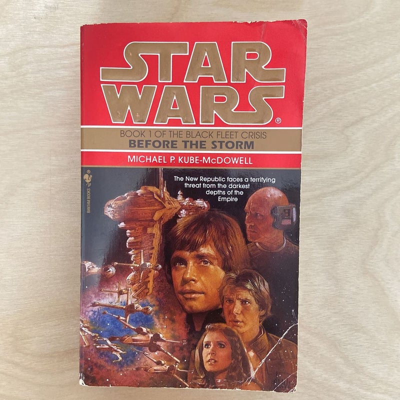 Star Wars Before the Storm (First Edition First Printing-The Black Fleet Crisis)