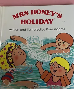 Mrs Honey ‘s Holiday 