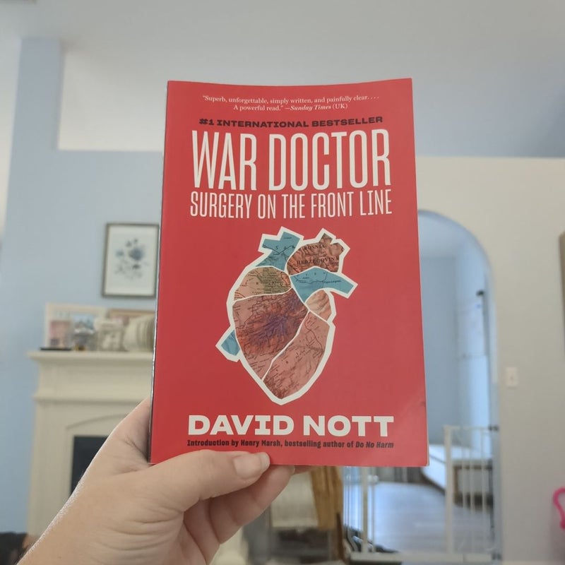 War Doctor Surgery On The Front Line by David Nott