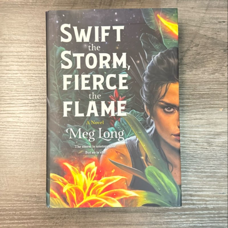 Swift the Storm, Fierce the Flame